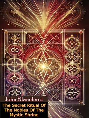 cover image of The Secret Ritual of the Nobles of the Mystic Shrine